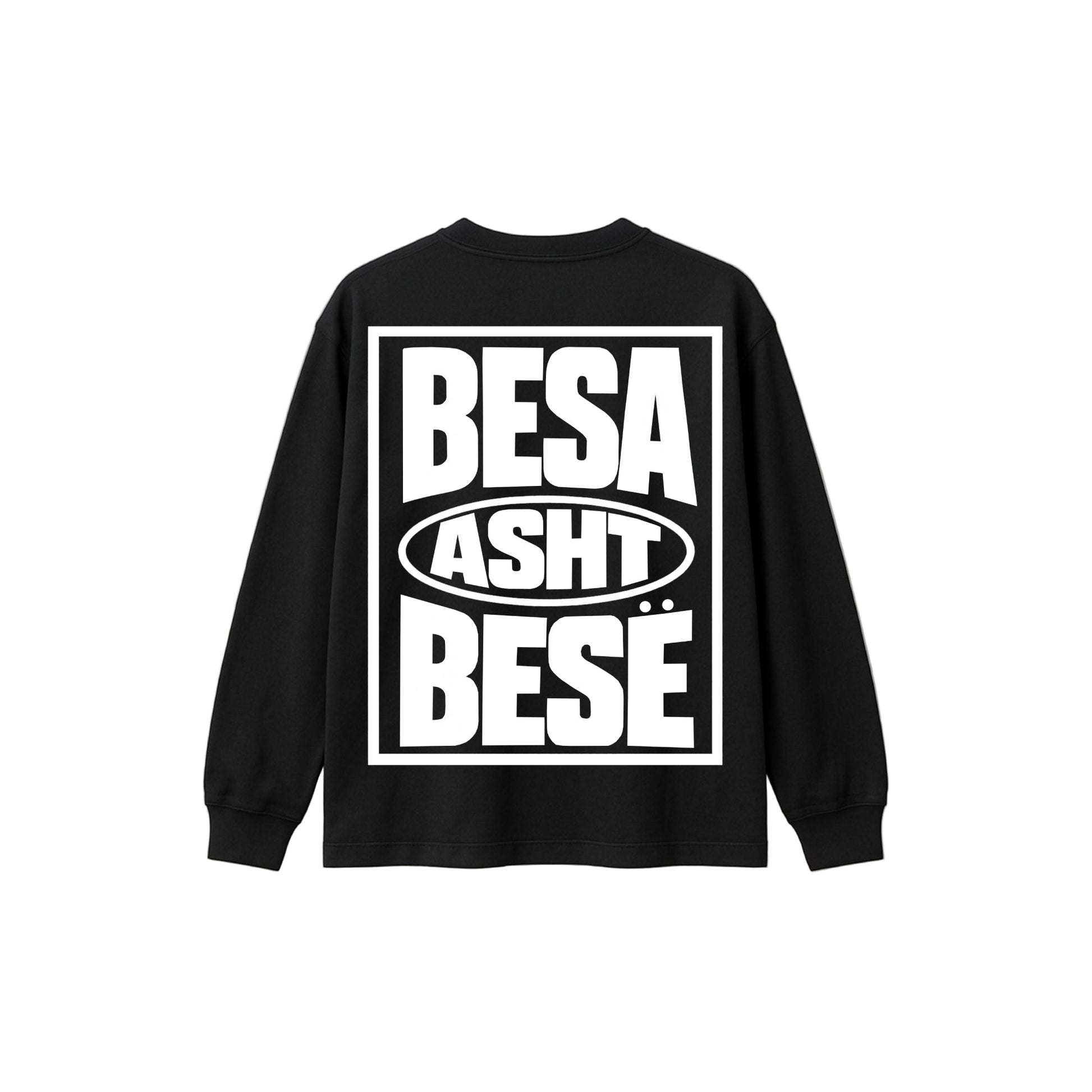 BESA ASHT BESË OVERSIZED LONG SLEEVE - Besa Besë